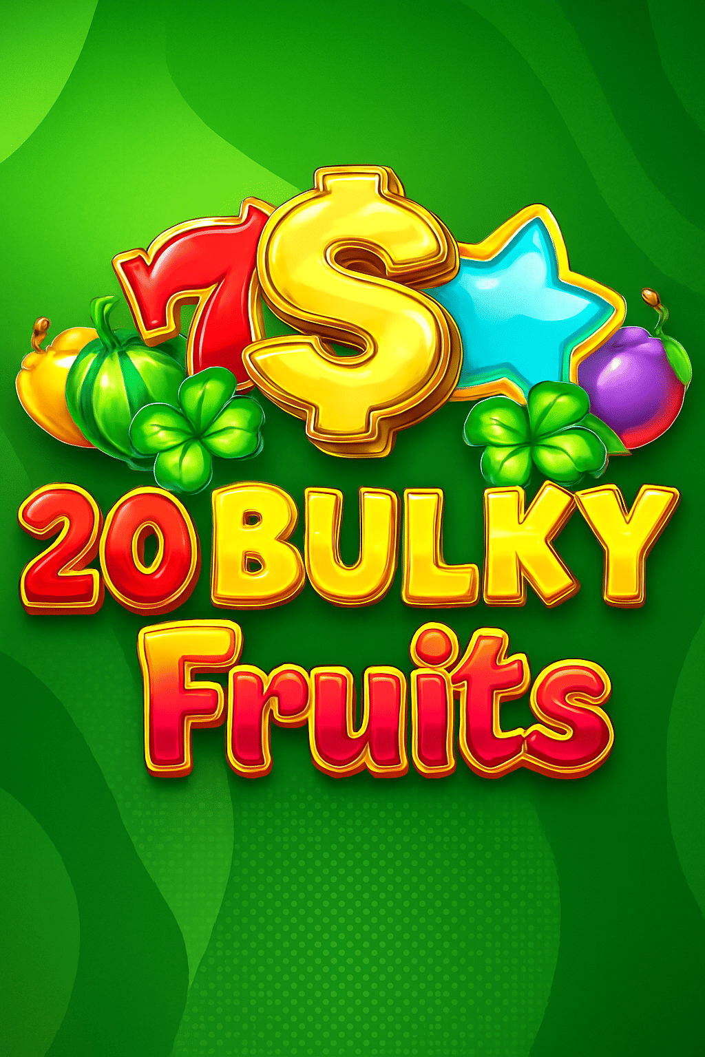 20 Bulky Fruits