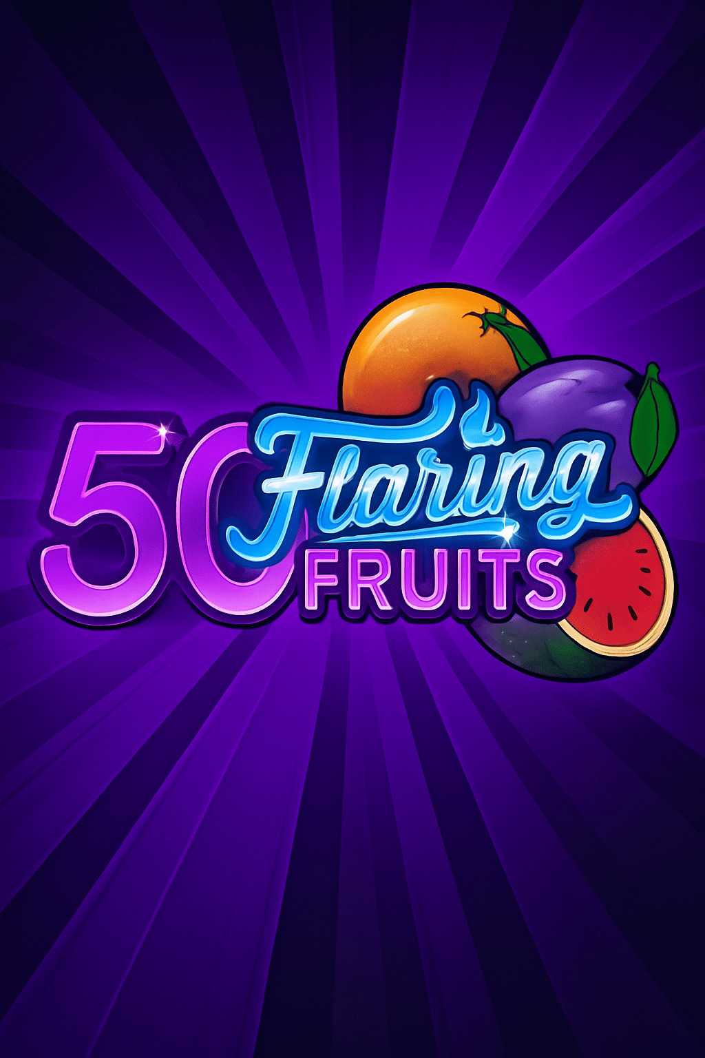 50 Flaring Fruits