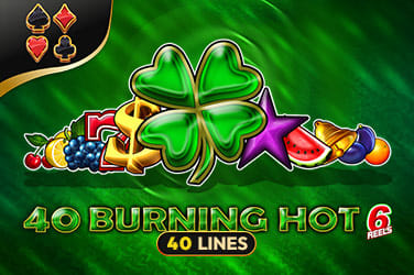 40 Burning Hot 6 Reels